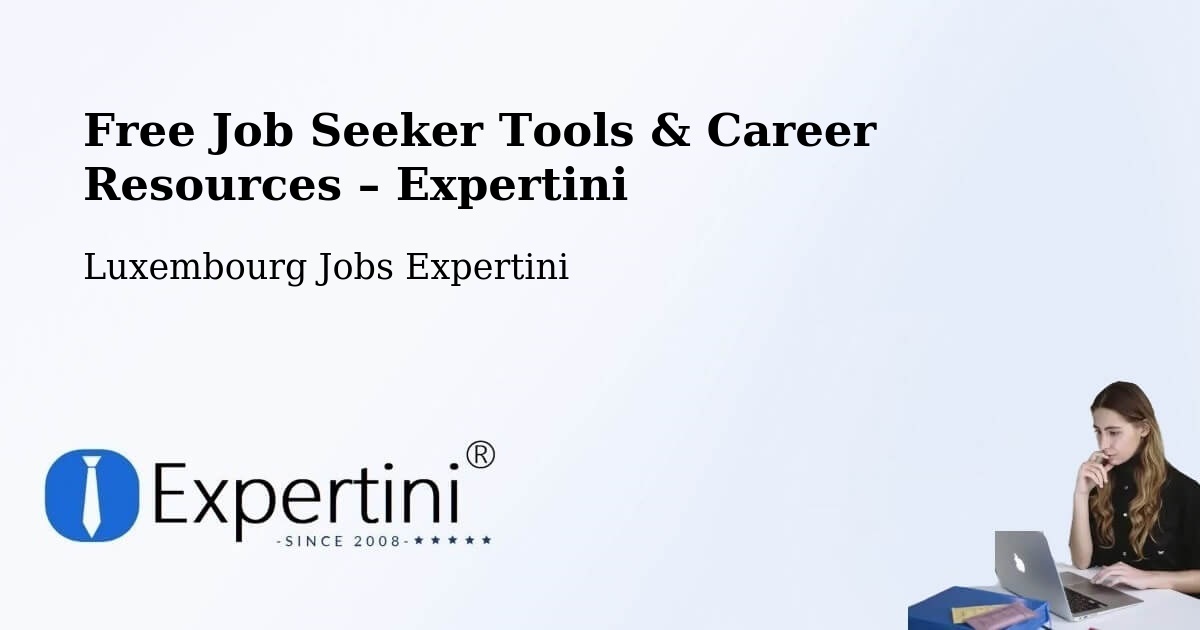 Free Job Seeker Tools & Career Resources – Wasserbillig - Wasserbillig, Luxembourg Jobs Expertini